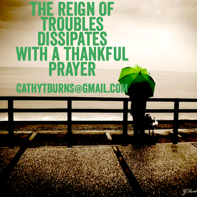 Troubles, Trust and Thankful Prayers